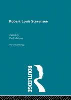 Robert Louis Stevenson: The Critical Heritage (Critical Heritage Series) 0415867894 Book Cover