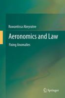 Aeronomics and Law: Fixing Anomalies 3642289444 Book Cover