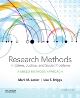 Research Methods in Crime, Justice, and Social Problems: A Mixed Methods Approach 0190694432 Book Cover