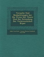 Versuche Und Beobachtungen Ber Die W Rme Der Thiere Und Der Entz Ndung Der Verbrennlichen K Rper 1286961610 Book Cover