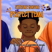 Extreme Hakeem: The Perfect Team (Extreme Hakeem Series) B0DRT6SJFZ Book Cover
