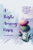 A Thistle Among Roses B0FB6Q1P8J Book Cover
