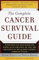 The Complete Cancer Survival Guide: Everything You Must Know and Where to go For State-Of-The-Art Treatment of the 25 Most Common Forms of Cancer. 0385486057 Book Cover