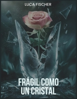 Frágil como un cristal B0CRB2QNMZ Book Cover