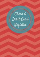 Check & Debit Card Register (Bonus Notes Area/7 X 10 Inches): Checkbook Register/Transaction Register 1542930677 Book Cover