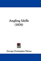 Angling Idylls 1104019647 Book Cover