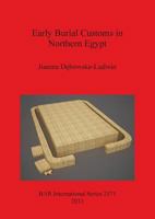 Early Burial Customs in Northern Egypt 1407311921 Book Cover
