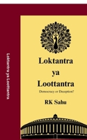 Loktantra ya Loottantra: Democracy or Deception? B0FFGWW2FG Book Cover
