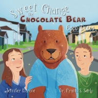 Sweet Change the Chocolate Bear: Good Deeds 1039103189 Book Cover
