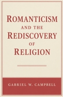 Romanticism and the Rediscovery of Religion B0HKCVN8KW Book Cover