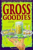 Gross Goodies 1565655508 Book Cover