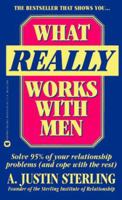 What Really Works With Men/Solve 95% of Your Relationship Problems (And Cope With the Rest) 0446364398 Book Cover