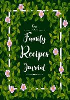 Our Family Recipes Journal: Blank Cookbook Recipes Notes Cooking 1796290297 Book Cover