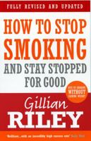How to Stop Smoking and Stay Stopped for Good (Positive Health) 0091917034 Book Cover