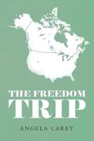 The Freedom Trip 1641387211 Book Cover