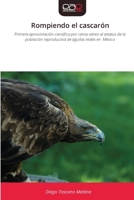 Rompiendo el cascarón (Spanish Edition) 6209733743 Book Cover