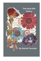 The Hard Shit: Poetry B0GRMTKHKG Book Cover