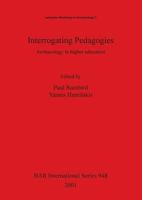 Interrogating Pedagogies: Archaeology in Higher Education (Bar International Series) 184171240X Book Cover