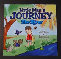 Little Man's Journey: The River 0998937517 Book Cover