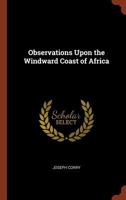 Observations Upon the Windward Coast of Africa 9387513769 Book Cover