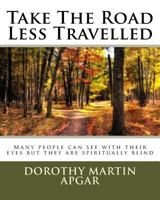 Take the Road Less Travelled 1467953520 Book Cover