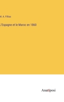 L'Espagne et le Maroc en 1860 3382715759 Book Cover