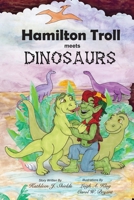 Hamilton Troll meets Dinosaurs 1941345395 Book Cover