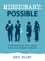 Missionary: Possible: Preparation Tips from New Testament Heroes 1462116345 Book Cover