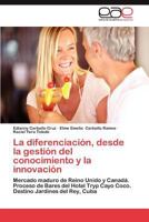 La Diferenciacion, Desde La Gestion del Conocimiento y La Innovacion 3659034673 Book Cover