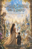 DALLE CENERI DEL TEMPO: L'antico respiro di Polimeria (Italian Edition) B0H633DQ14 Book Cover