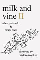Milk and Vine II 0999752723 Book Cover