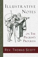 Illustrative Notes on the Pilgrim's Progress 1935626396 Book Cover