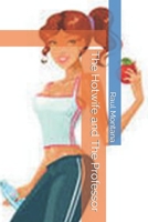 The Hotwife and The Professor B08L3Q6HF7 Book Cover
