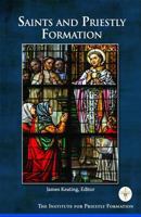 Saints and Priestly Formation 0998116416 Book Cover