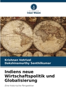 Indiens neue Wirtschaftspolitik und Globalisierung: Eine historische Perspektive (German Edition) 6208813611 Book Cover