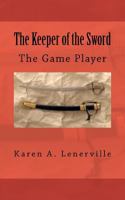 The Keeper of the Sword 1475125682 Book Cover