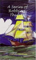 A Series Of Robbing Thieves 1589396448 Book Cover