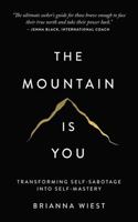 Workbook: The Mountain Is You by Brianna Wiest: Transforming Self Sabotage into Self Mastery 1922940909 Book Cover