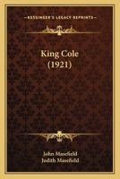 King Cole. Illus. by Judith Masefield. 151434145X Book Cover