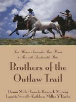 Brothers of the Outlaw Trail 1597893528 Book Cover
