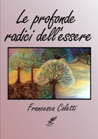 Le Profonde Radici Dell'essere 1326276328 Book Cover