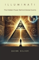 Illuminati: The Hidden Power Behind Global Events B0DQM3CWQC Book Cover