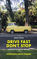 Drive Fast Don't Stop - Book 11: Honolulu, Hawaii [2nd Edition] B0F4985183 Book Cover
