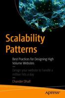 Scalability Patterns: Best Practices for Designing High Volume Websites 1484210743 Book Cover