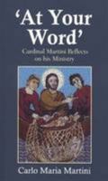 At Your Word': Cardinal Martini Reflects on His Ministry 0854396381 Book Cover