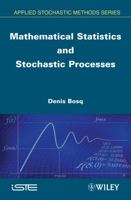 Mathematical Statistics and Stochastic Processes 1848213611 Book Cover
