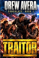 TRAITOR (Consulate) B08846T82J Book Cover