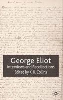 George Eliot: Interviews and Recollections 0333993632 Book Cover