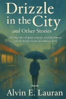 Drizzle in the City and Other Stories B0FN1B9KY2 Book Cover