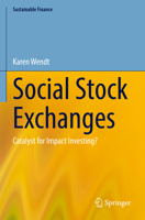 Social Stock Exchanges: Catalyst for Impact Investing? 3030997197 Book Cover